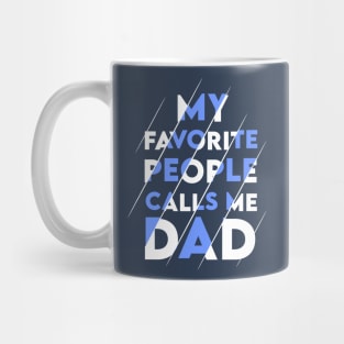 My favorite people calls me DAD Mug